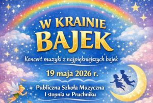 „W krainie bajek” cykl koncertów dla dzieci – 19.05.2026
